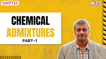 #15 Chemical Admixtures | Part 1 | Advanced Concrete Technology
