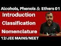 12 chap 10 : Alcohols ,Phenols and Ethers 01 : Introduction , Classification & Nomenclature JEE/NEET