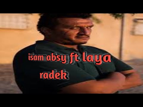 Isam Absy Ft Omar Laya Radk LYRICS 