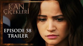 Kan Cicekleri (Flores De Sangre) Episode 58 Trailer - English dubbing and subtitles