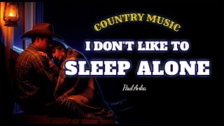 Download Lagu I Don’t Like to Sleep Alone — Paul Anka — Classic Country Cover 🎸✨ MP3