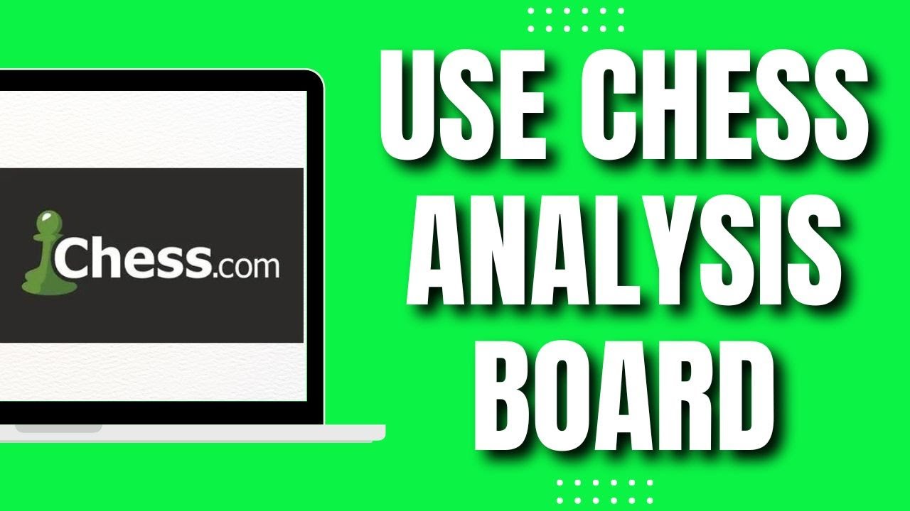 How To Correctly Use Chess.com Analysis Board (QuicK & EasY 2023)