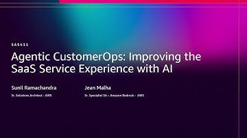 AWS re:Invent 2025 - Agentic CustomerOps: Improving the SaaS service experience with AI (SAS411)