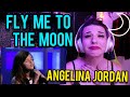 REACTION | ANGELINA JORDAN "FLY ME TO THE MOON"
