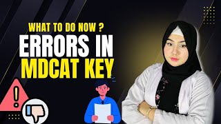MDCAT 2025 Key Errors Explained | What To Do If Your MDCAT Answer Key Is Wrong!