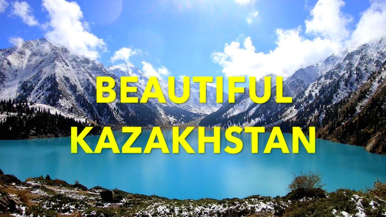 BEAUTIFUL KAZAKHSTAN! - YouTube