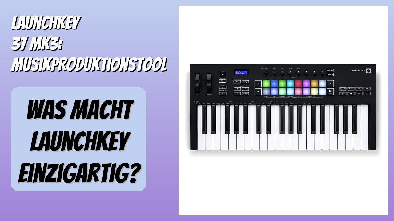 BEWERTUNG (2025): Launchkey 37 MK3: Musikproduktionstool. Infos