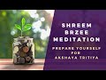 Prepare yourself for Akshaya Tritiya with Shreem Brzee Meditation | Shreem Brzee Meditation