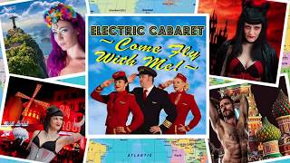 Electric Cabaret Come Fly With Me Show