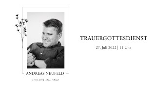 Trauergottesdienst - Andreas Neufeld | 27. Juli 2022 | 11 Uhr | ECG Harsewinkel Trauergottesdienst - Andreas Neufeld | 27. Juli 2022 | 11 Uhr | ECG Harsewinkel