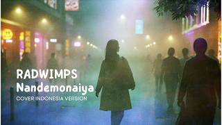 RADWIMPS - Nandemonaiya (INDONESIA COVER) by Almeroe