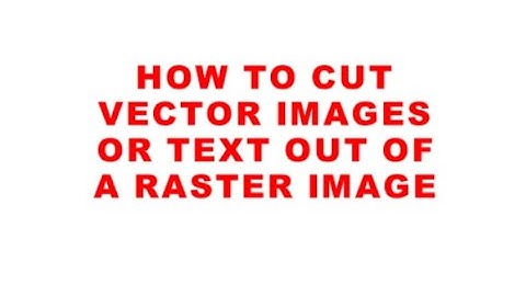 HOW TO MAKE A CUTOUT INTO A RASTER IMAGE IN STARCRAFT CREATE