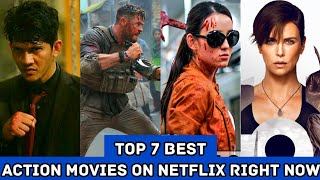 Top 7 Best ACTION Movies On NETFLIX Right NOW | IMDb | Rotten Tomatoes