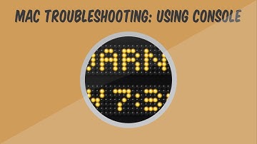 Mac Troubleshooting: Using Console