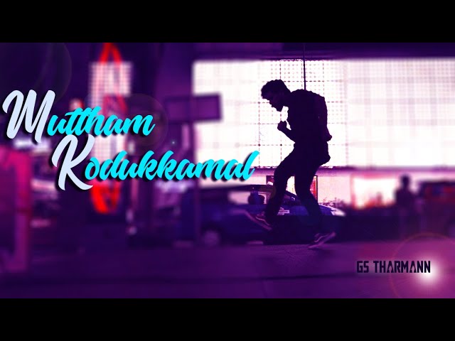 Muttham Kodukkamal | GS Tharmann class=