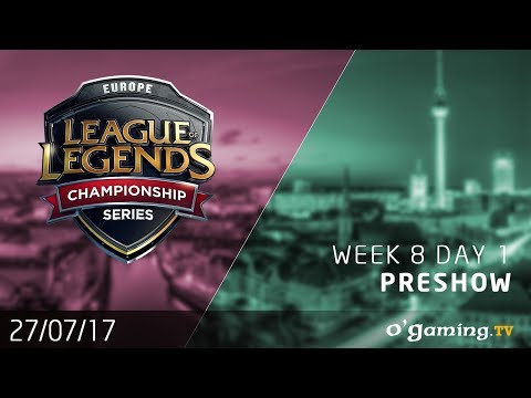 Preshow - LCS EU Summer Split 2017 - Week 8 Day 1 - League of Legends