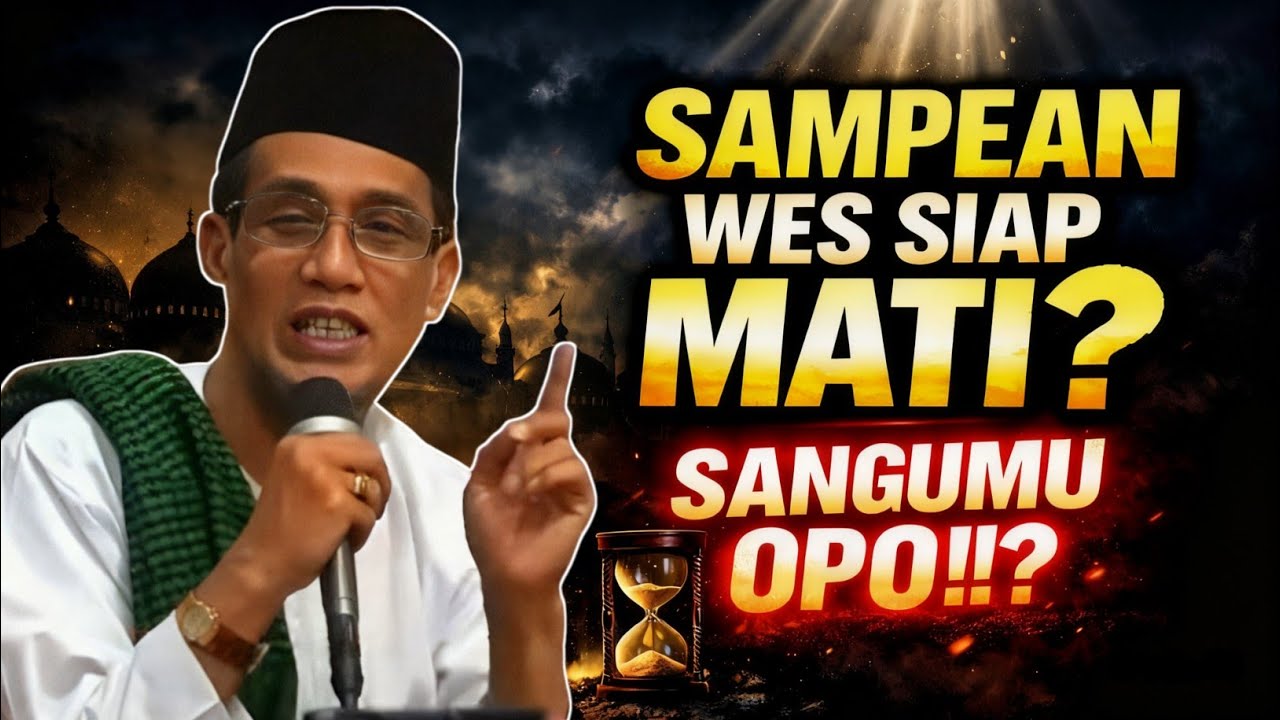 Sangumu Opo Saat Menghadap Allah? KH mukhlason Rosyid 