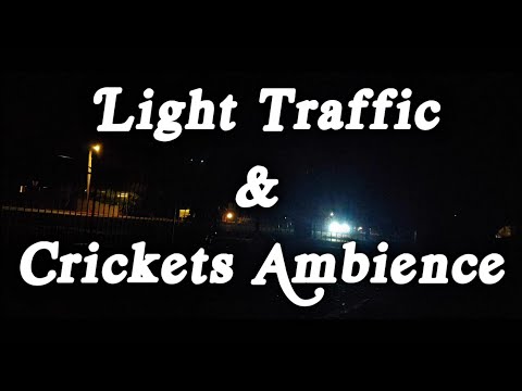 ▶️ Light Late Night Traffic With Crickets Chirping Ambience. 10 Hours 🌏