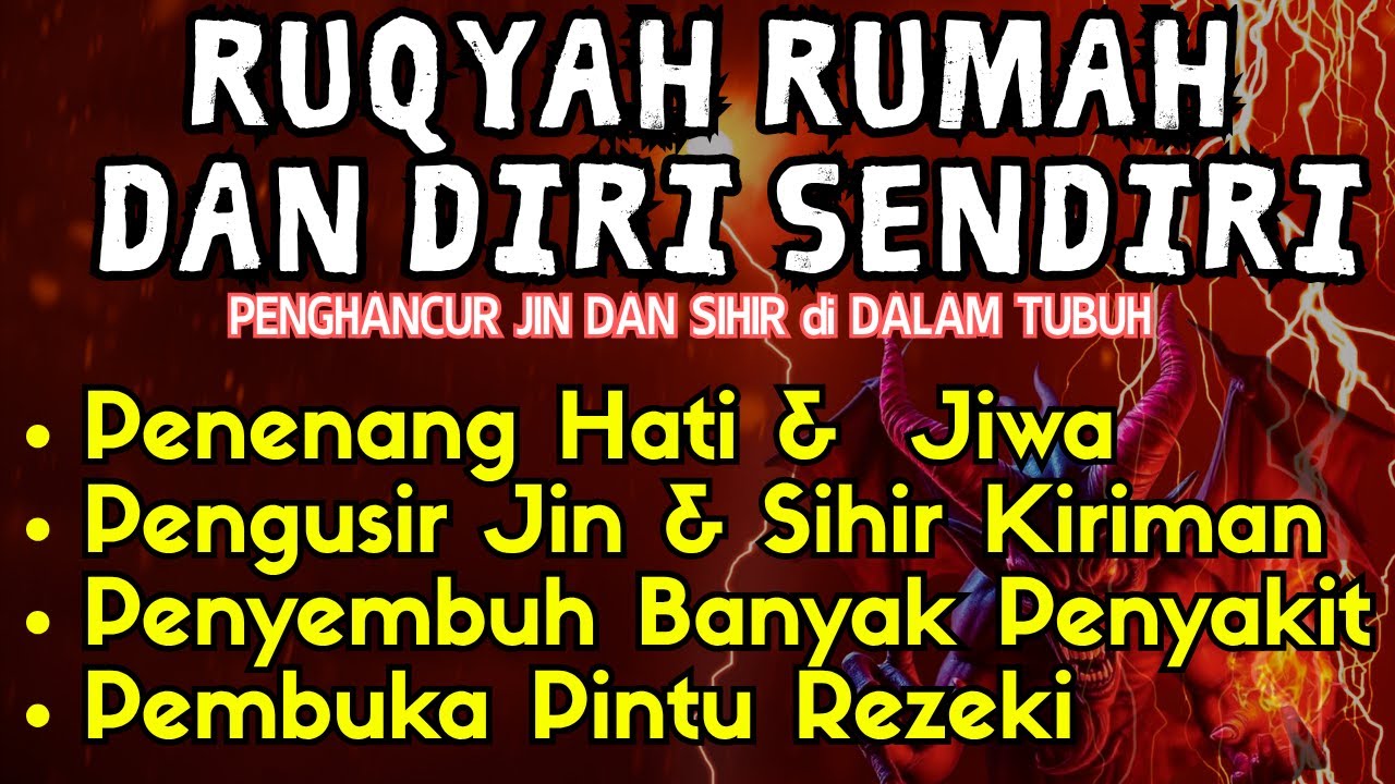 POWERFUL RUQYAH - RUQYAH RUMAH PENGUSIR JIN, SETAN & SIHIR DI RUMAH & TUBUH, PENENANG FIKIRAN
