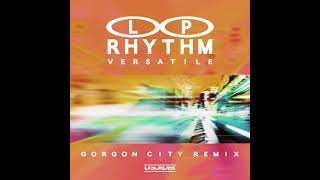 LP Rhythm - Versatile (Gorgon City Remix Extended Mix)