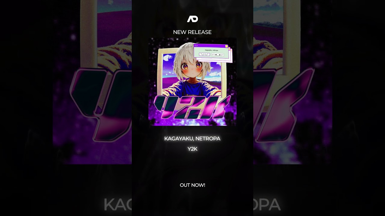 kagayaku, netropa — «Y2K»