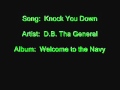 D.B. Tha General - Knock You Down