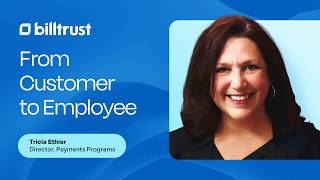 Billtrust Customers Turned Employees – Tricia Ethier