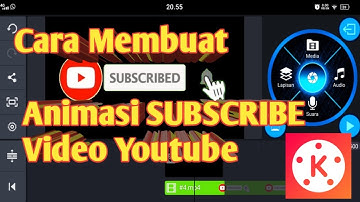 Cara Membuat Tombol Subscribe di Kinemaster 2023 || Tutorial Kinemaster