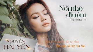 Video thumbnail of "(Lyrics) Nỗi Nhớ Dịu Êm - Nguyễn Hải Yến"