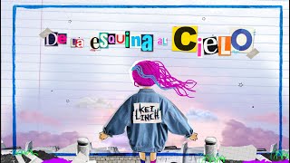 Video thumbnail of "De la esquina al cielo - Kei Linch"