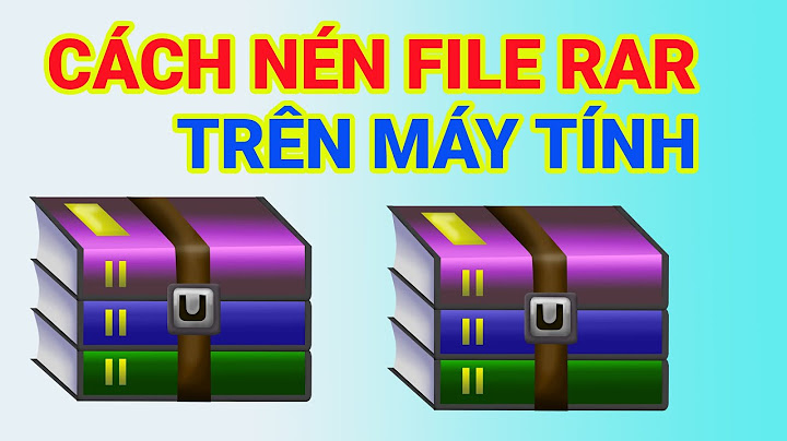 Hướng dẫn giải nén file rar win 10 năm 2024