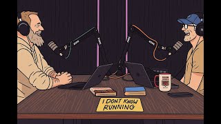 🎯 Finding Joy Beyond the Finish Line | I Don’t Know Running Podcast | Episode 159