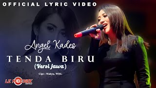 Angel Kades - Tenda Biru (Versi Jawa)  Lyric Video