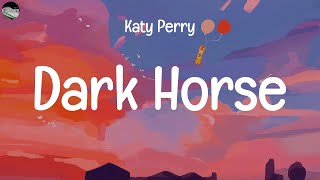 Katy Perry  Dark Horse(Lyrics) || Major Lazer, Ellie Goulding, Fifth Harmony,...(MIX LYRICS)