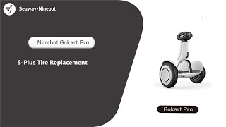 Segway Ninebot S-Plus Tire Replacement