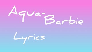 Aqua - Barbie Girllyrics Video