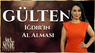 Gülten - Iğdırın Al Alması Sira Sende Türki̇ye