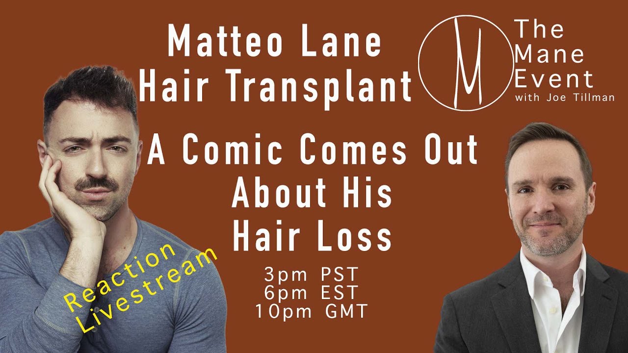 Matteo Lane Comes Out About His Hair Transplant - The Mane Event - June ...
