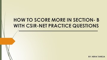 HOW TO SCORE MORE IN CSIR NET SECTION- B  | CSIR-UGC NET LIFE SCIENCES