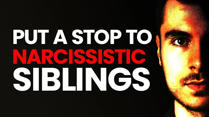 10 Tactics to Keep Narcissistic Siblings at Bay