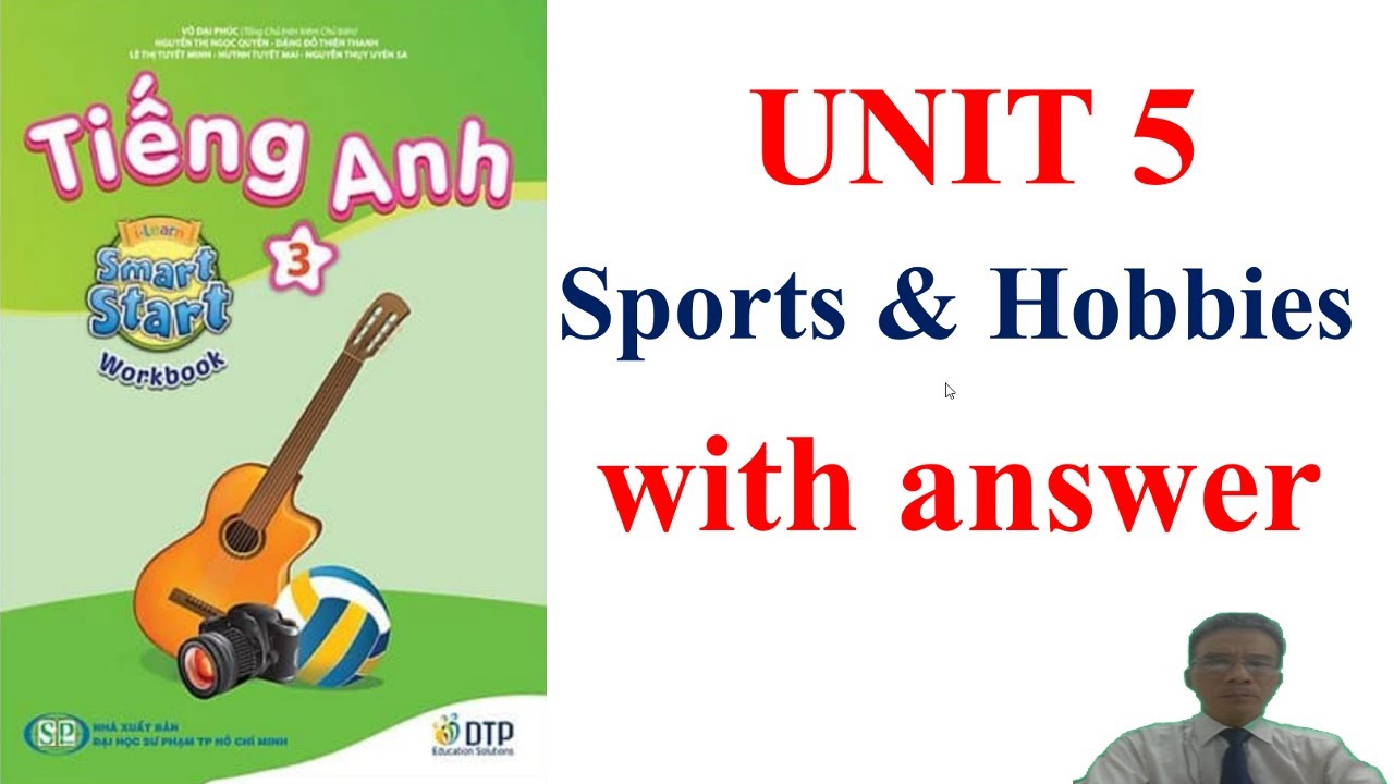 Tiếng Anh 3, smart start, Unit 5 Sports and Hobbies, Workbook | Learn ...
