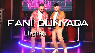 Elishko - Fani Dunyada (2024 HIT)       \