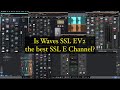 Is Waves SSL EV2 the best SSL E channel? Lets Find out