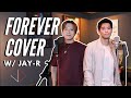 FOREVER COVER ft. JAY-R | Jason Dy