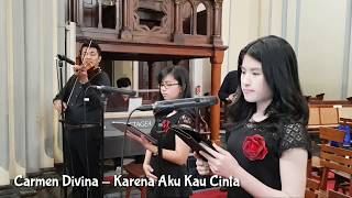 Karena Aku Kau Cinta by Carmen Divina Choir With Violin & Saxo