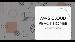AWS Cloud Practitioner Exam (AWS CCP) Part-3