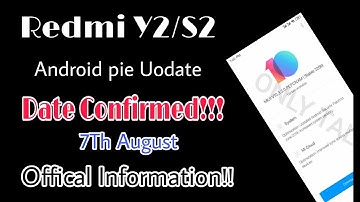 Redmi Y2/S2 Android Pie Rollout Offical Information||7th August
