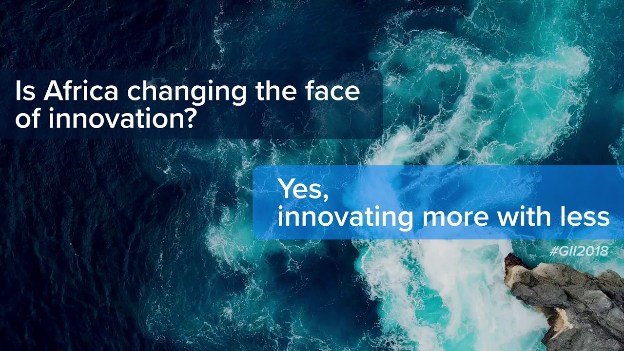 Global Innovation Index 2018 Q&As: Africa and innovation?