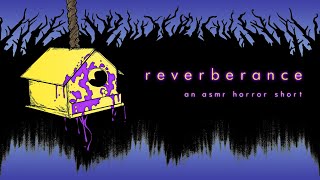 Reverberance - ASMR Horror Short Film