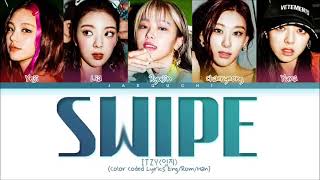 Itzy Swipe Lyrics Color Coded Lyrics By Jaeguchi